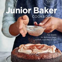 The Junior Baker Cookbook: Fun Recipes for Delicious Cakes, Cookies, Cupcakes & More - The Williams-Sonoma Test Kitchen