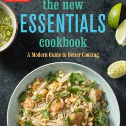 The New Essentials Cookbook: A Modern Guide to Better Cooking - America's Test Kitchen (Editor)