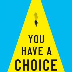 You Have a Choice: Beyond Hard Work to Meaningful Impact - Eric Nehrlich