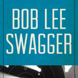 Bob Lee Swagger: A Mysterious Profile - Stephen Hunter