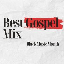 Best Gospel Mix Black Music Month (2024) - Jazz, Gospel
