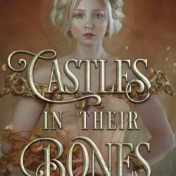 Castles in Their Bones - Laura Sebastian