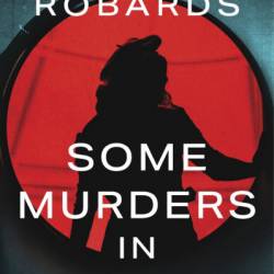 Some Murders in Berlin: A WWII Historical Fiction Novel - Karen Robards