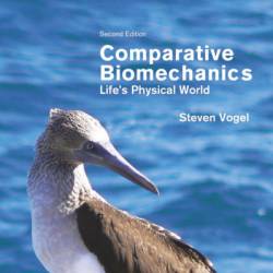 Comparative Biomechanics: Life's Physical World - Second Edition - Steven Vogel