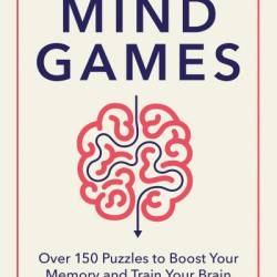 Mind Games: Over 150 Puzzles to Boost Your Memory and Train Your Brain - Alzheimer's Society
