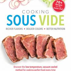 Cooking Sous Vide: Discover the Low-Temperature