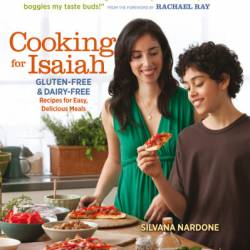 Cooking for Isaiah: Gluten-Free & Dairy-Free Recipes for Easy