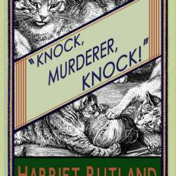 Knock, Murderer, Knock! - Harriet Rutland