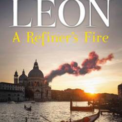 A Refiner's Fire - Donna Leon