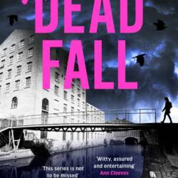 Dead Fall: An intriguing new case for Camden-based forensic sleuth Cassie Raven - A. K. Turner