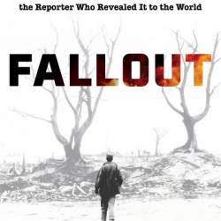 Fallout: The Hiroshima Cover-up and the Reporter Who Revealed It to the World - Lesley M. M. Blume