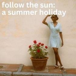 Follow The Sun Holiday Vibes (2024) - Flamenco, Jazz, Jazz Fusion, Latin American Jazz