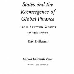 States and the Reemergence of Global Finance: From Bretton Woods to the 1990s - Eric Helleiner