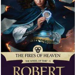 The Fires of Heaven - Robert Jordan