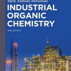 Industrial Organic Chemistry - Mark Anthony Benvenuto