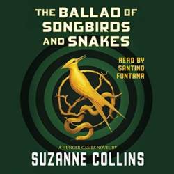 The Ballad of Songbirds and Snakes - Suzanne Collins