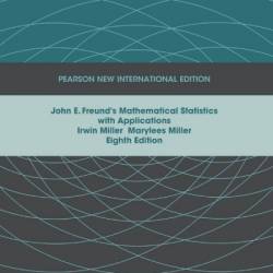 Studyguide for John E. Freund's Mathematical Statistics with Applications by Miller, Irwin, ISBN 9780321807090 - Cram101 Textbook Reviews