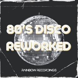 80s Disco Reworked (2024) FLAC - Disco, Euro Disco