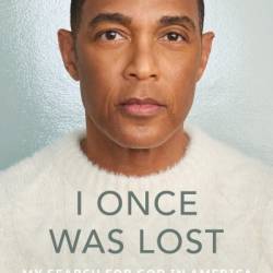 I Once Was Lost: My Search for God in America - Don Lemon