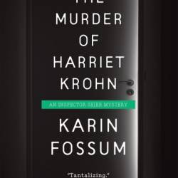 The Murder of Harriet Krohn - Karin Fossum