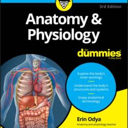 Anatomy & Physiology For Dummies - Erin Odya