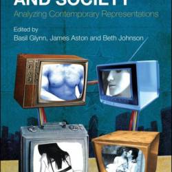 Television, Sex and Society: Analyzing Contemporary Representations - Beth Johnson