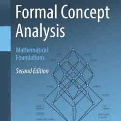 Formal Concept Analysis: Foundations and Applications / Edition 1 - Bernhard Ganter