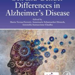 Sex and Gender Differences in Alzheimer's Disease - Maria Teresa Ferretti