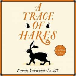 A Trace of Hares: The BRAND NEW totally gripping British cozy murder mystery! - [AUDIOBOOK]