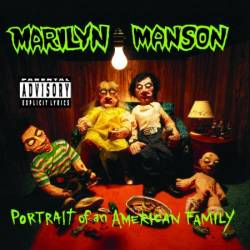 Marilyn Manson - Portrait Of An American Family (1994)