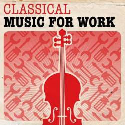 Classical Music for Work (2024) - Classical