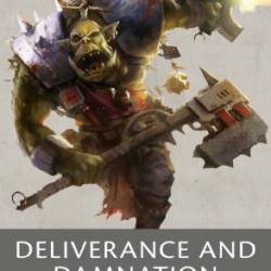 Deliverance and Damnation - Ben Counter