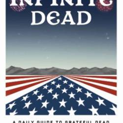 Infinite Dead: A Daily Guide To Grateful Dead Concert Performances - Volume 2: July - Cain