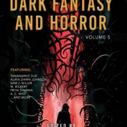 The Year's Best Dark Fantasy & Horror: Volume 5 - Paula Guran