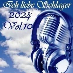 Ich Liebe Schlager 2024 Vol.10 (2024)