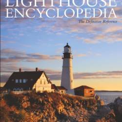 Lighthouse Encyclopedia: The Definitive Reference - Ray Jones