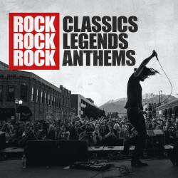 Rock Classics Rock Legends Rock Anthems (Explicit) FLAC/Mp3 - Rock!