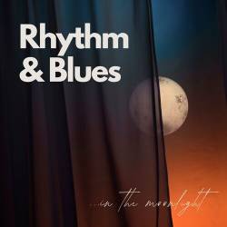 Rhythm and Blues in the Moonlight (2024) FLAC - Blues