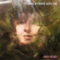 Amy Rigby - Hang in There with Me (2024)