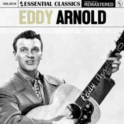 Eddy Arnold - Essential Classics, Vol. 310: Eddy Arnold (2024)