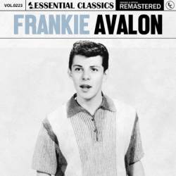 Frankie Avalon - Essential Classics, Vol. 223: Frankie Avalon (2024)