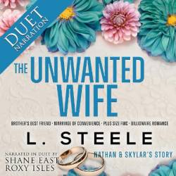 The Unwanted Wife: Brother's Best Friend Marriage of Convenience Romance - [AUDIOBOOK]