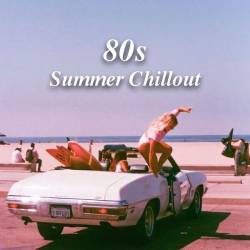 80s Summer Chillout (2024) FLAC - Pop, Rock