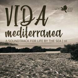 Vida Mediterranea Cap. 1-7, 9-10 (2023-2024) FLAC - Lounge, Chillout, Downtempo, Balearic