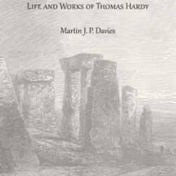 A Distant Prospect of Wessex: Archaeology and the Past in the Life and Works of Thomas Hardy - Martin J. P. Davies