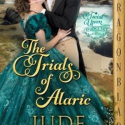 The Trials of Alaric - Jude Knight