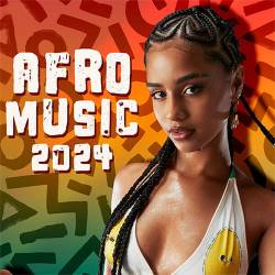 Afrobeats and Afropop (2024) FLAC - Afrobeats, Afropop, Dancehall, Hip Hop