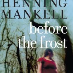 Before the Frost - Henning Mankell