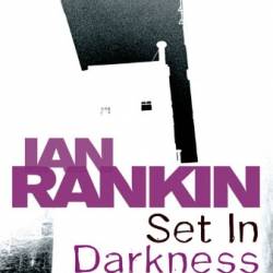 Set in Darkness - Ian Rankin