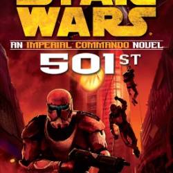 Star Wars: Imperial Commando: 501st - Karen Traviss